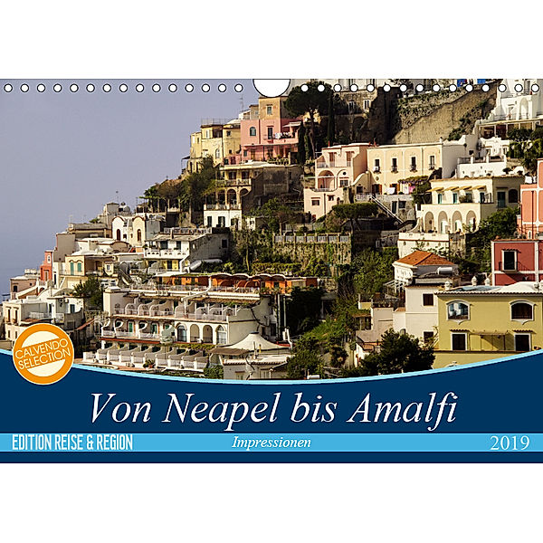 Von Neapel bis Amalfi (Wandkalender 2019 DIN A4 quer), Georg Schmitt