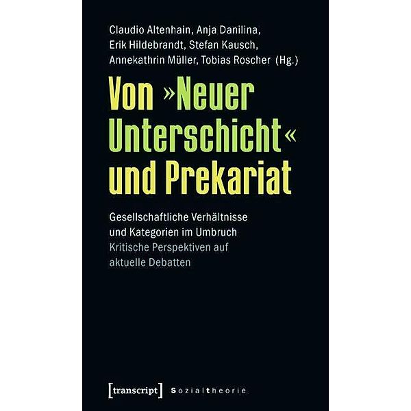 Von »Neuer Unterschicht« und Prekariat