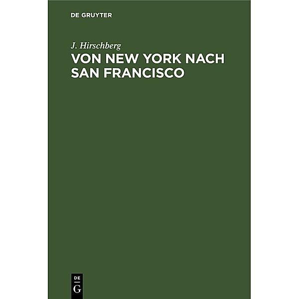 Von New York nach San Francisco, J. Hirschberg