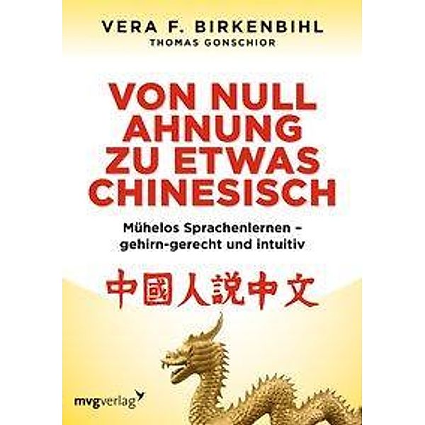 Von Null Ahnung zu etwas Chinesisch, Vera F. Birkenbihl, Thomas Gonschior