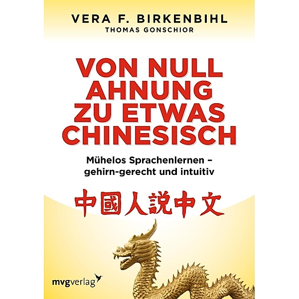 Von Null Ahnung zu etwas Chinesisch, Vera F. Birkenbihl