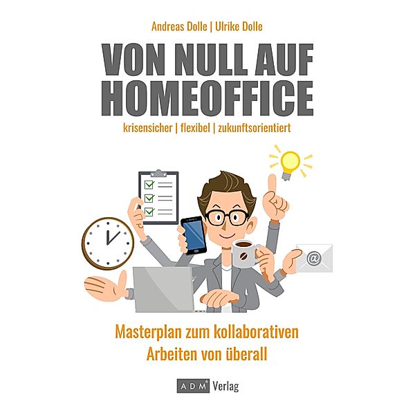 Von Null auf Homeoffice, Andreas Dolle, Ulrike Dolle