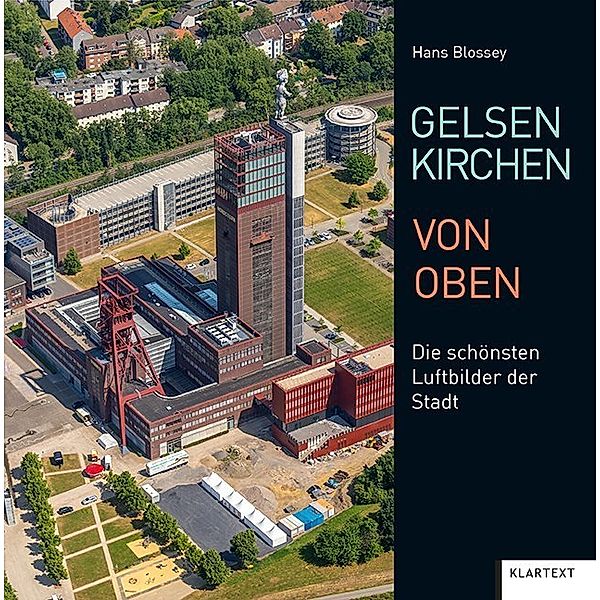 ... von oben / Gelsenkirchen von oben, Hans Blossey