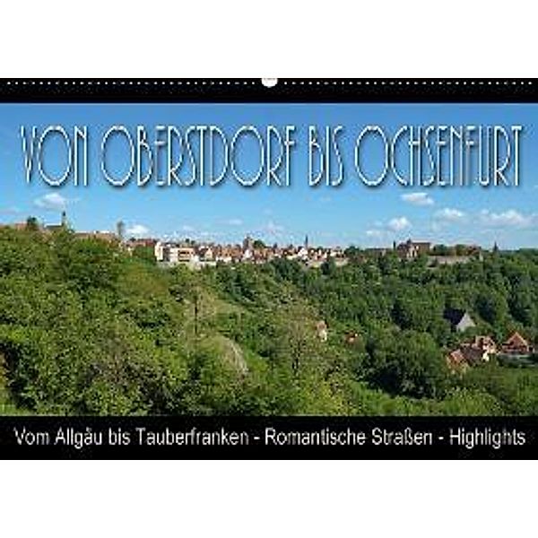 Von Oberstdorf bis Ochsenfurt (Wandkalender 2015 DIN A2 quer), Flori0