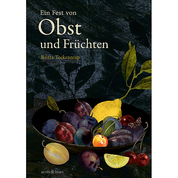 Von Obst und Früchten, Britta Teckentrup