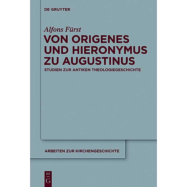 Von Origenes und Hieronymus zu Augustinus, Alfons Fürst