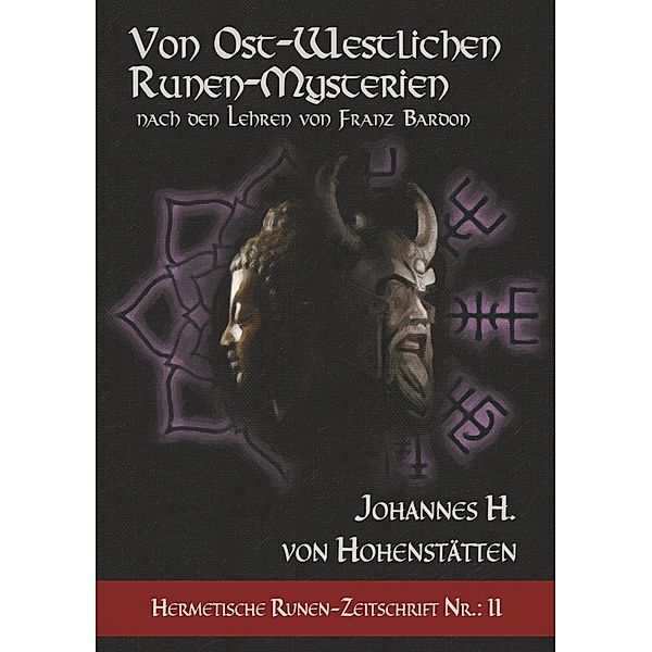 Von ost-westlichen Runen-Mysterien, Johannes H. von Hohenstätten