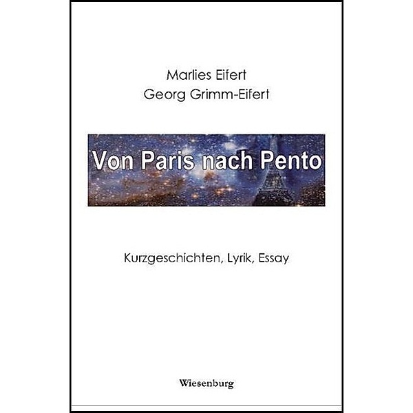 Von Paris nach Pento, Marlies Eifert, Georg Grimm-Eifert