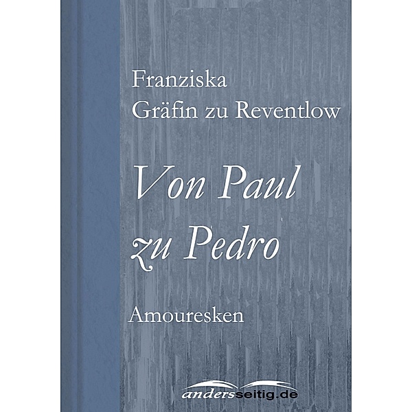 Von Paul zu Pedro, Franziska Gräfin Zu Reventlow