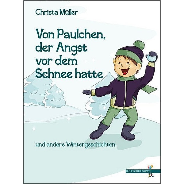 Von Paulchen, der Angst vor dem Schnee hatte, Christa Müller