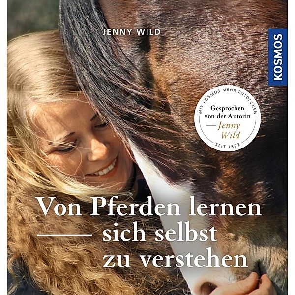 Von Pferden lernen, sich selbst zu verstehen, 1 Audio-CD, Jenny Wild