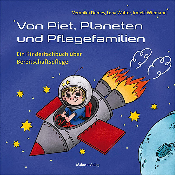 Von Piet, Planeten und Pflegefamilien, Veronika Demes, Irmela Wiemann