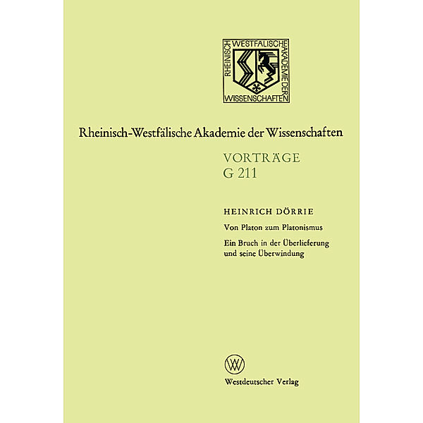 Von Platon zum Platonismus Ein Bruch in der Überlieferung und seine Überwindung, Heinrich Dörrie