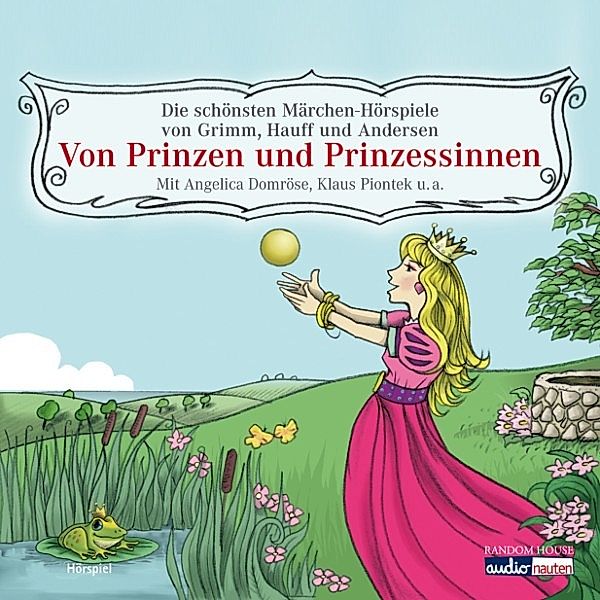 Von Prinzen und Prinzessinnen, Wilhelm Hauff, Brüder Grimm, Hans Christian Andersen