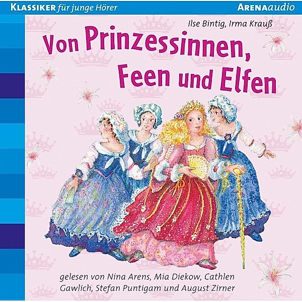 Von Prinzessinnen, Feen und Elfen, 1 Audio-CD, Milena Baisch, Irma Krauss, Ilse Bintig