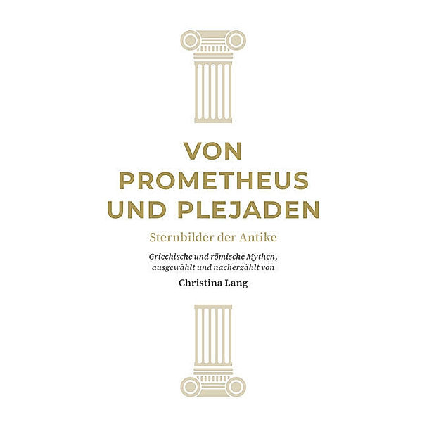 Von Prometheus und Plejaden, Christina Lang