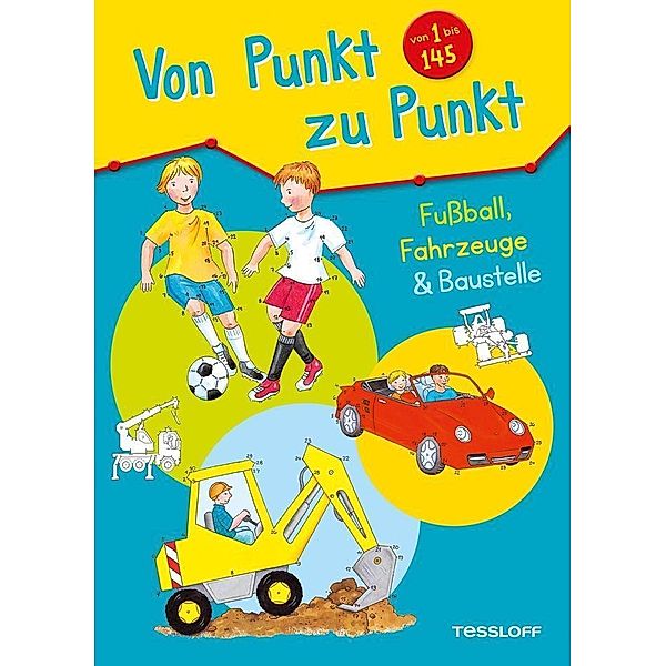 Von Punkt zu Punkt 1 bis 145. Fussball, Fahrzeuge & Baustelle