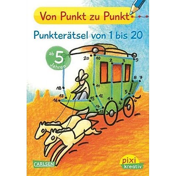 Von Punkt zu Punkt: Punkterätsel von 1 bis 20 / Pixi kreativ Bd.81