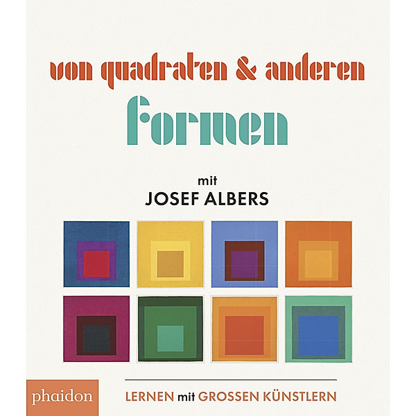 Von Quadraten & anderen Formen, Josef Albers