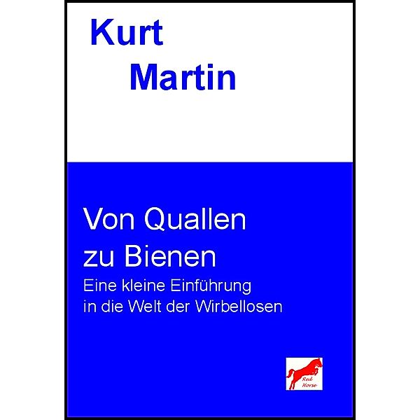 Von Quallen zu Bienen / Einführung in die Biologie Bd.5, Kurt Martin