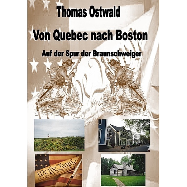 Von Quebec nach Boston, Thomas Ostwald