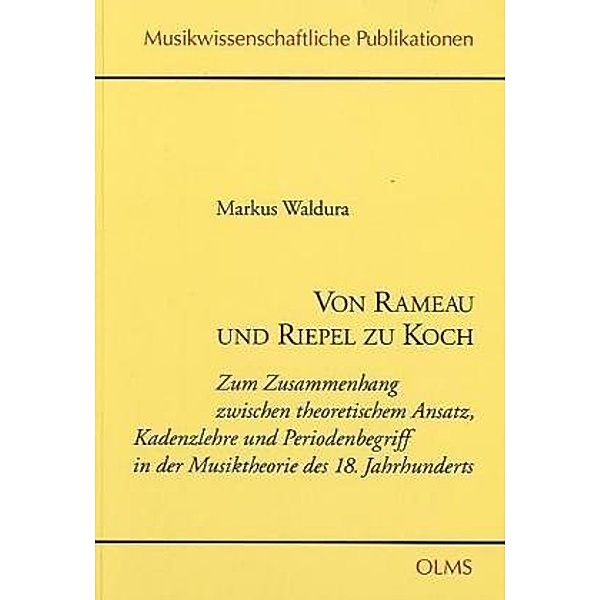 Von Rameau und Riepel zu Koch, Markus Waldura