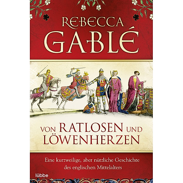 Von Ratlosen und Löwenherzen, Rebecca Gablé