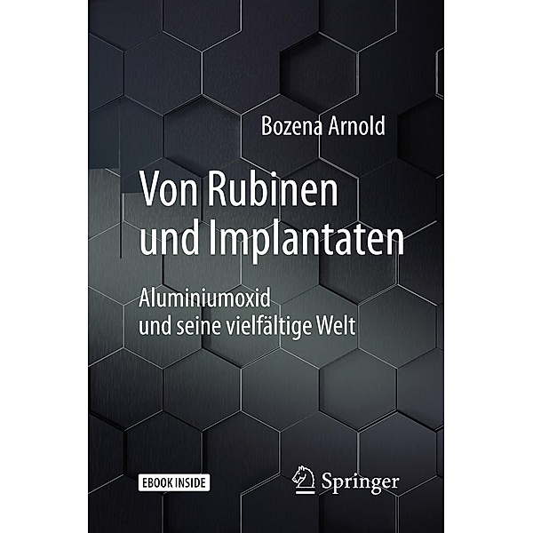 Von Rubinen und Implantaten / Technik im Fokus, Bozena Arnold