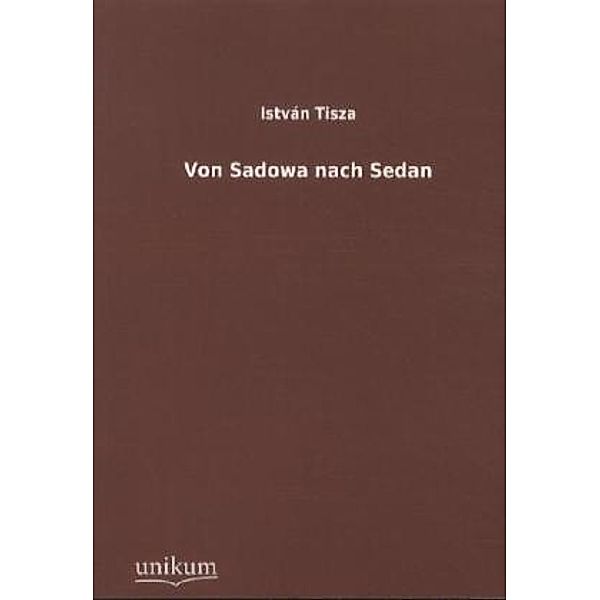 Von Sadowa nach Sedan, István Tisza