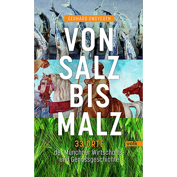 Von Salz bis Malz, Gerhard Ongyerth