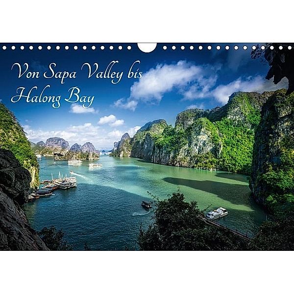 Von Sapa Valley bis Halong Bay (Wandkalender 2017 DIN A4 quer), Joerg Gundlach