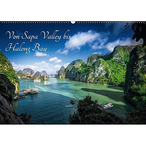 Von Sapa Valley bis Halong Bay (Wandkalender 2018 DIN A2 quer) Dieser erfolgreiche Kalender wurde dieses Jahr mit gleich, Joerg Gundlach