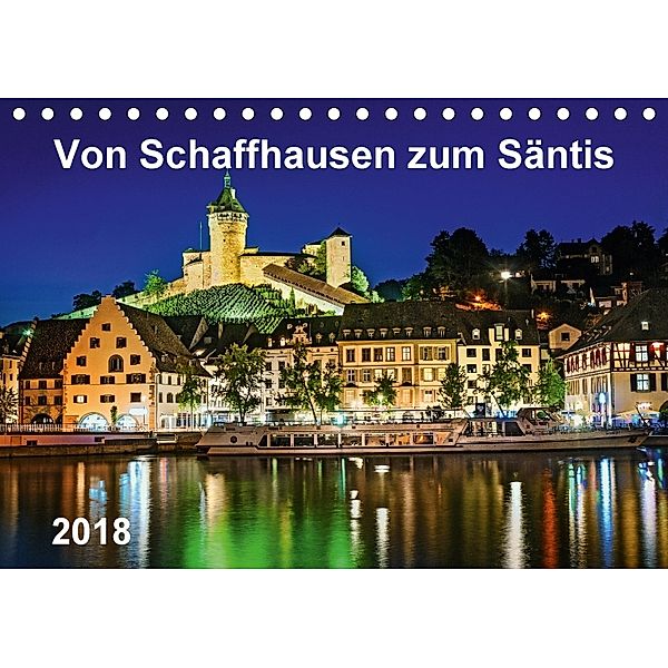 Von Schaffhausen zum Säntis (Tischkalender 2018 DIN A5 quer), ap-photo