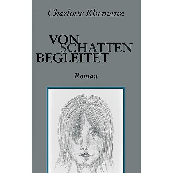 Von Schatten begleitet, Charlotte Kliemann