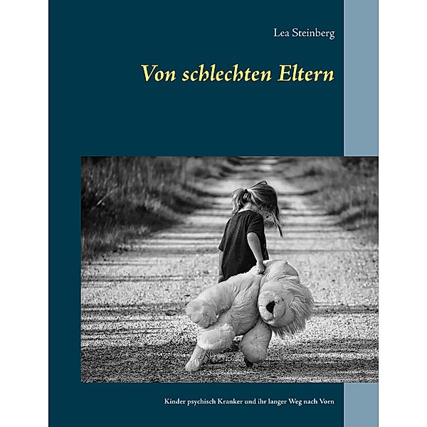 Von schlechten Eltern, Lea Steinberg