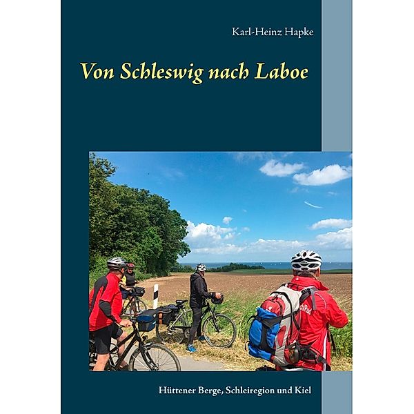 Von Schleswig nach Laboe, Karl-Heinz Hapke