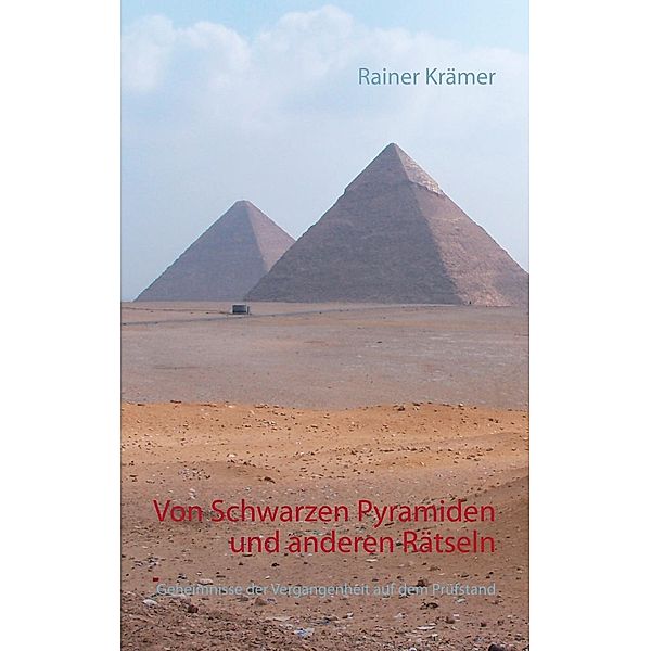 Von Schwarzen Pyramiden und anderen Rätseln, Rainer Krämer