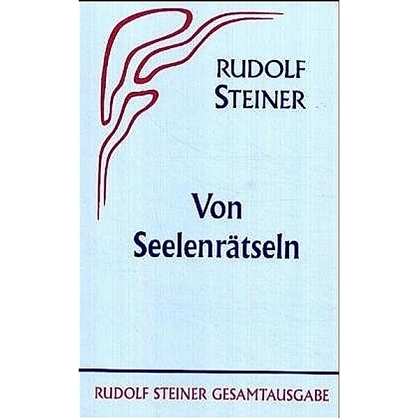 Von Seelenrätseln, Rudolf Steiner