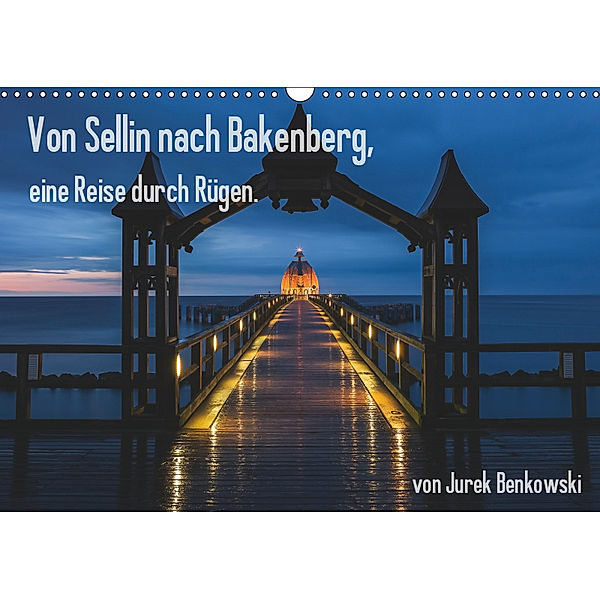 Von Sellin nach Bakenberg, eine Reise durch Rügen (Wandkalender 2019 DIN A3 quer), Jurek Benkowski