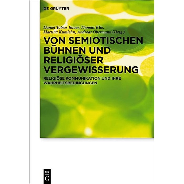 Von semiotischen Bühnen und religiöser Vergewisserung / Praktische Theologie im Wissenschaftsdiskurs Bd.24