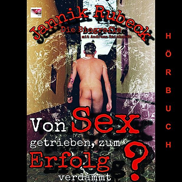 Von Sex getrieben, zum Erfolg verdammt?, Jannik Rubeck