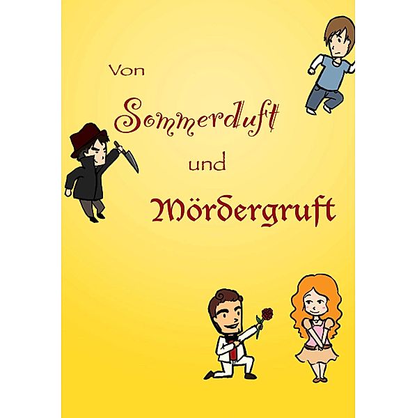 Von Sommerduft und Mördergruft, Sebastian Paintner, Nadine Fischer, Lucie Geelhaar