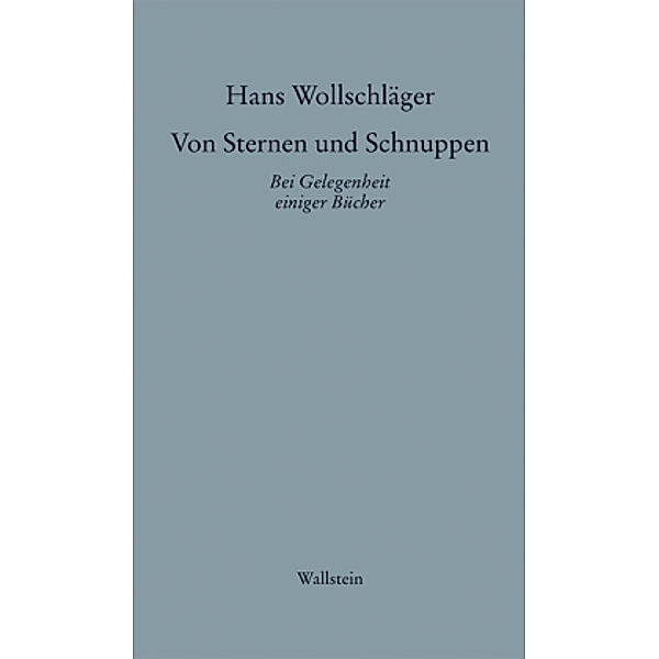 Von Sternen und Schnuppen I.Bd.1, Hans Wollschläger