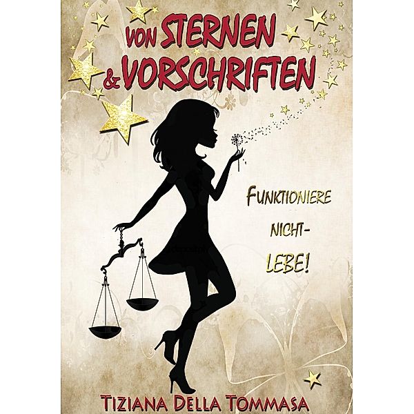 Von Sternen & Vorschriften, Tiziana Della Tommasa