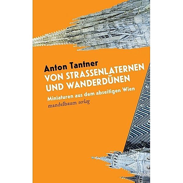 Von Strassenlaternen und Wanderdünen, Anton Tantner