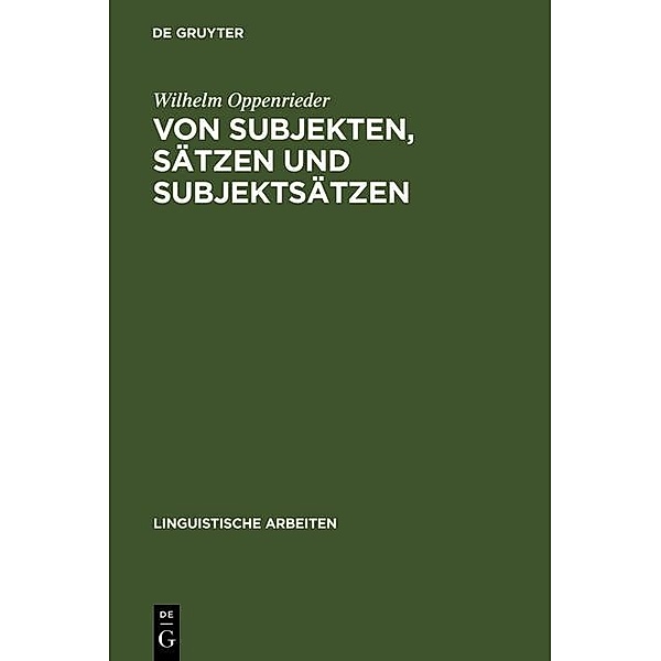 Von Subjekten, Sätzen und Subjektsätzen / Linguistische Arbeiten Bd.241, Wilhelm Oppenrieder