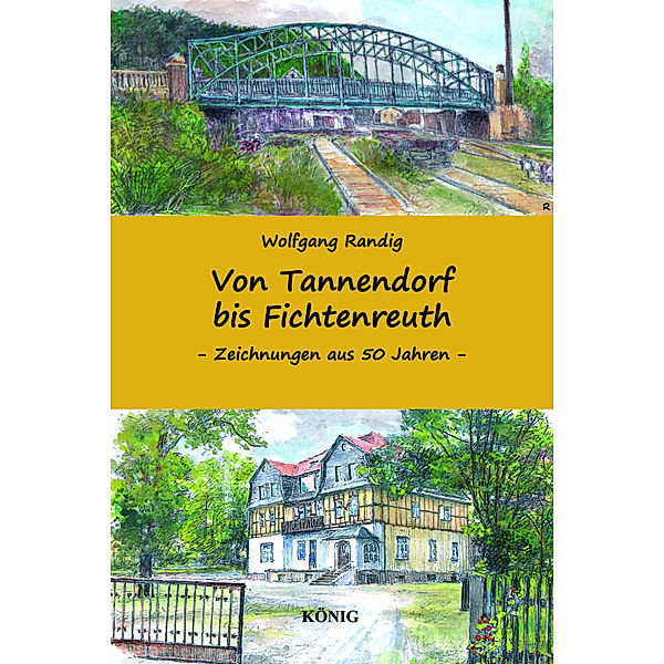 Von Tannendorf bis Fichtenreuth, Wolfgang Randig