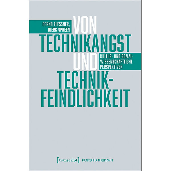 Von Technikangst und Technikfeindlichkeit, Bernd Flessner, Dierk Spreen