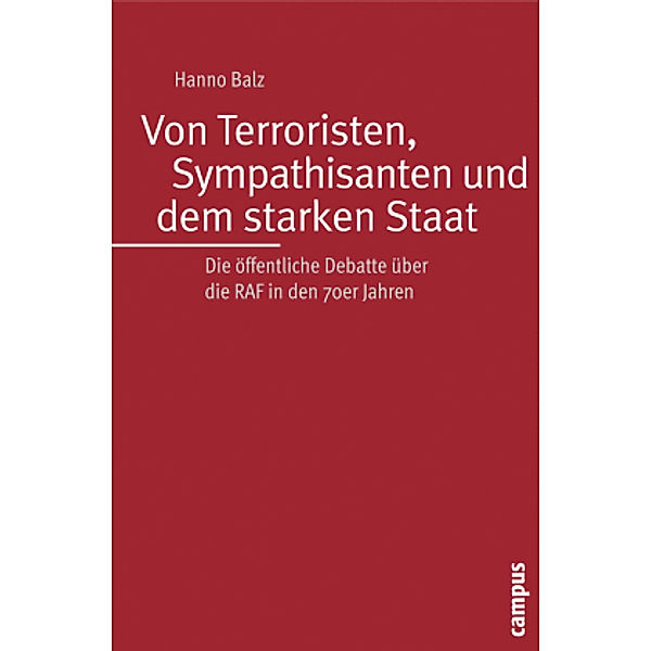 Von Terroristen, Sympathisanten und dem starken Staat, Hanno Balz