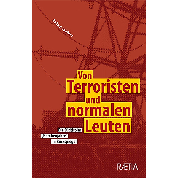 Von Terroristen und normalen Leuten, Helmut Feichter